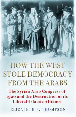 How The West Stole Democracy From Arabs 1611856396 Book Cover