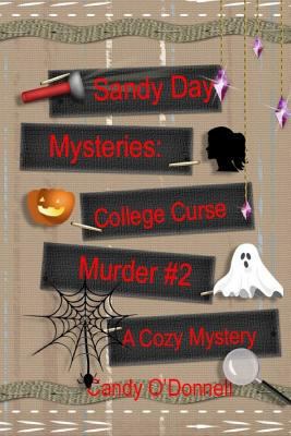 Sandy Day Mystery: College Curse Murder Book 2 1728887682 Book Cover