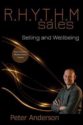 R.H.Y.T.H.M Sales: Selling and Wellbeing-How Mi... 1548782386 Book Cover