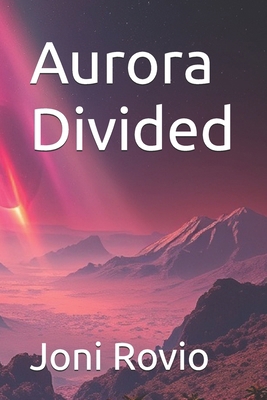 Aurora Divided B0DTDWK3RF Book Cover