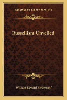 Russellism Unveiled 1163188697 Book Cover