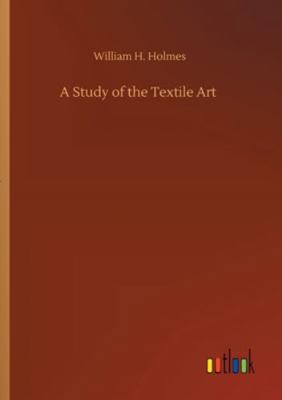 A Study of the Textile Art 3752310677 Book Cover