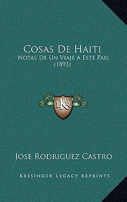 Cosas De Haiti: Notas De Un Viaje A Este Pais (... [Spanish] 1168202329 Book Cover