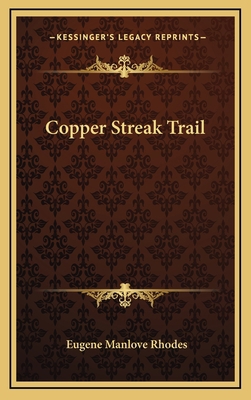 Copper Streak Trail 1163651656 Book Cover