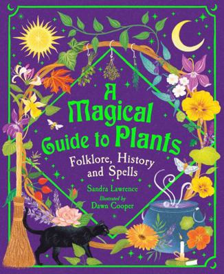 A Magical Guide to Plants: Folklore, History an... 180453739X Book Cover