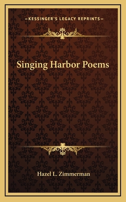 Singing Harbor Poems 1168839629 Book Cover