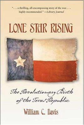 Lone Star Rising: The Revolutionary Birth of th... B00KII8Y5M Book Cover