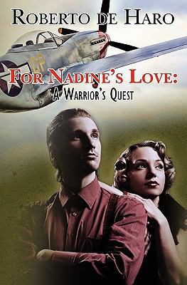 For Nadine's Love: A Warrior's Quest 1439270791 Book Cover