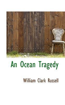 An Ocean Tragedy 1115930672 Book Cover