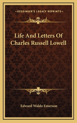 Life and Letters of Charles Russell Lowell 1163481513 Book Cover