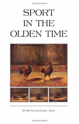 Sport in the Olden Time (History of Cockfightin... 1905124635 Book Cover