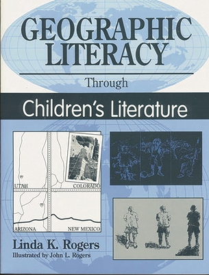 Geographic Literacy Through Children's Literature 1563084392 Book Cover