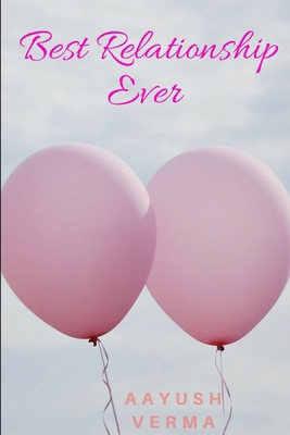 Best Relationship Ever 1387966901 Book Cover