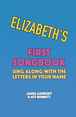 Elizabeth's First Songbook: Sing Along with the... B08Z2RFXDK Book Cover