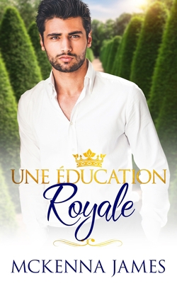 Une Education Royale [French] B0B5Y5ZQ38 Book Cover