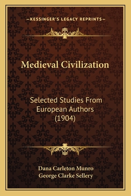 Medieval Civilization: Selected Studies From Eu... 1166616436 Book Cover