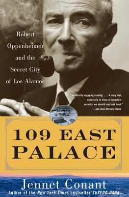 109 East Palace: Robert Oppenheimer and the Sec... 0743250087 Book Cover