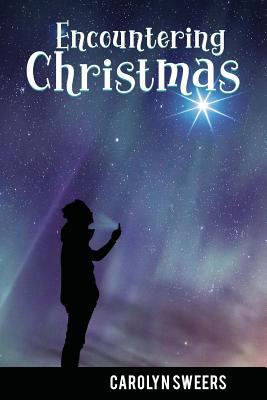 Encountering Christmas 194974695X Book Cover