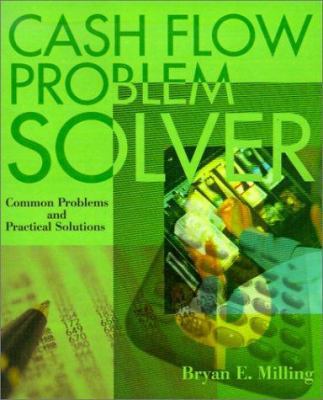 Cash Flow Problem Solver: Common Problems and P... 0595147755 Book Cover