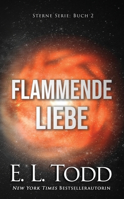 Flammende Liebe [German] B08M83X9MV Book Cover