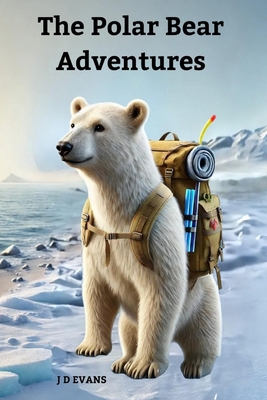 The Polar Bear Adventures B0DJ5BX7M8 Book Cover