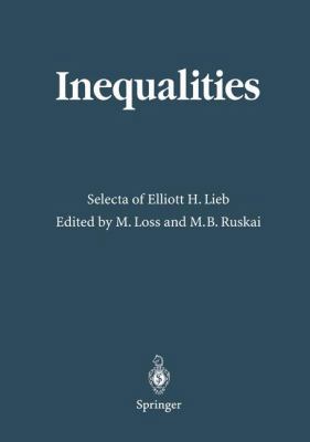 Inequalities: Selecta of Elliott H. Lieb 3540430210 Book Cover