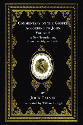 Commentary on the Gospel According to John, Vol... 1666727326 Book Cover