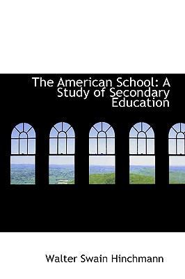 The American School: A Study of Secondary Educa... 1103251201 Book Cover