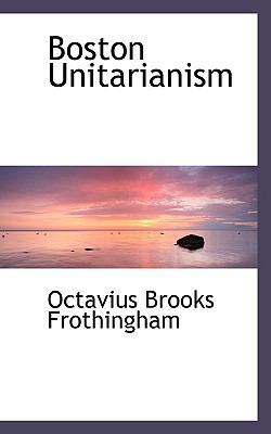 Boston Unitarianism 1115432141 Book Cover