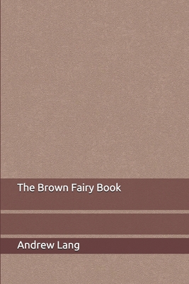 The Brown Fairy Book 1693519445 Book Cover