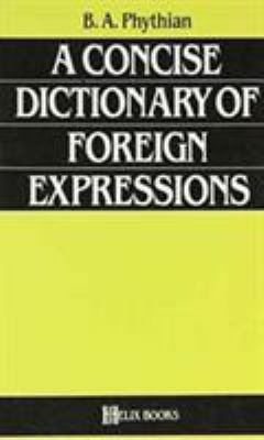 A Concise Dictionary of Foreign Expressions (a ... 0822603888 Book Cover