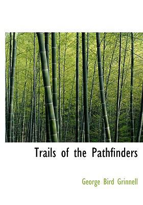 Trails of the Pathfinders 1117809021 Book Cover