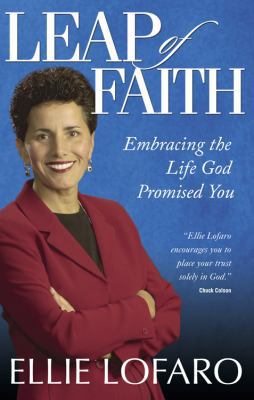 Leap of Faith: Embracing the Life God Promised You 078144070X Book Cover