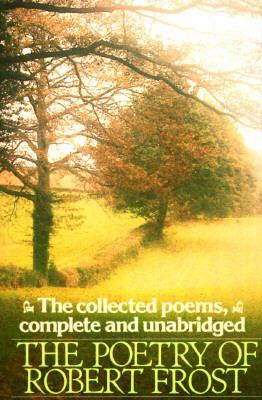 Poetry of Robert Frost: The Collected Poems, Co... 0805005013 Book Cover