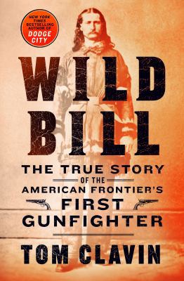 Wild Bill: The True Story of the American Front... 1250173795 Book Cover