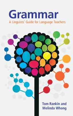 Grammar: A Linguists' Guide for Language Teachers 1108486029 Book Cover