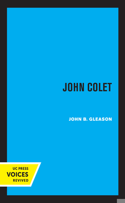 John Colet 0520337883 Book Cover