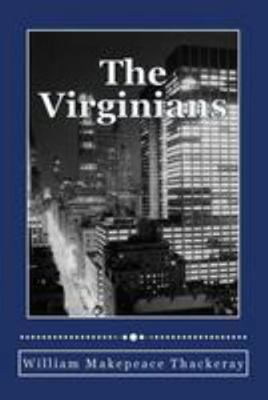 The Virginians: A Tale of The Last Century 1976556570 Book Cover