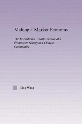 Making a Market Economy: The Institutionalizati... 0415949440 Book Cover