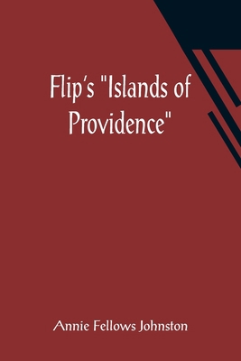 Flip's "Islands of Providence" 9356014884 Book Cover