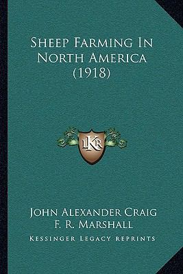 Sheep Farming In North America (1918) 1164931520 Book Cover