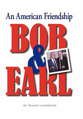Bob & Earl: An American Friendship 1450278949 Book Cover