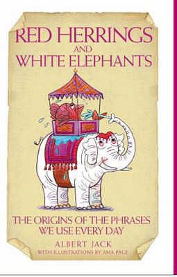 Red Herrings and White Elephants. Albert Jack 1844544613 Book Cover