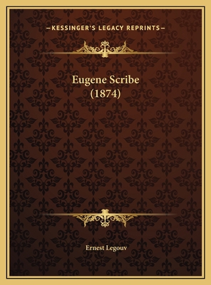 Eugene Scribe (1874) 1169643124 Book Cover