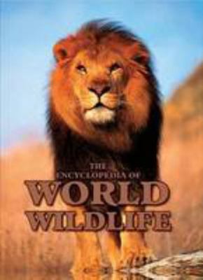Encyclopedia of World Wildlife 1445443988 Book Cover