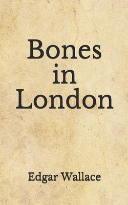 Bones in London: (Aberdeen Classics Collection) B08GDKGD91 Book Cover