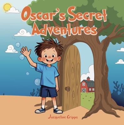 Oscar's Secret Adventures 0648564525 Book Cover