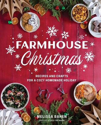 Farmhouse Christmas: Recipes and Crafts for a C... 1423669231 Book Cover