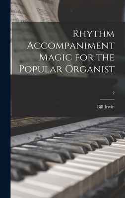 Rhythm Accompaniment Magic for the Popular Orga... 101417404X Book Cover