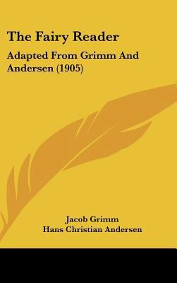 The Fairy Reader: Adapted From Grimm And Anders... 1436629349 Book Cover